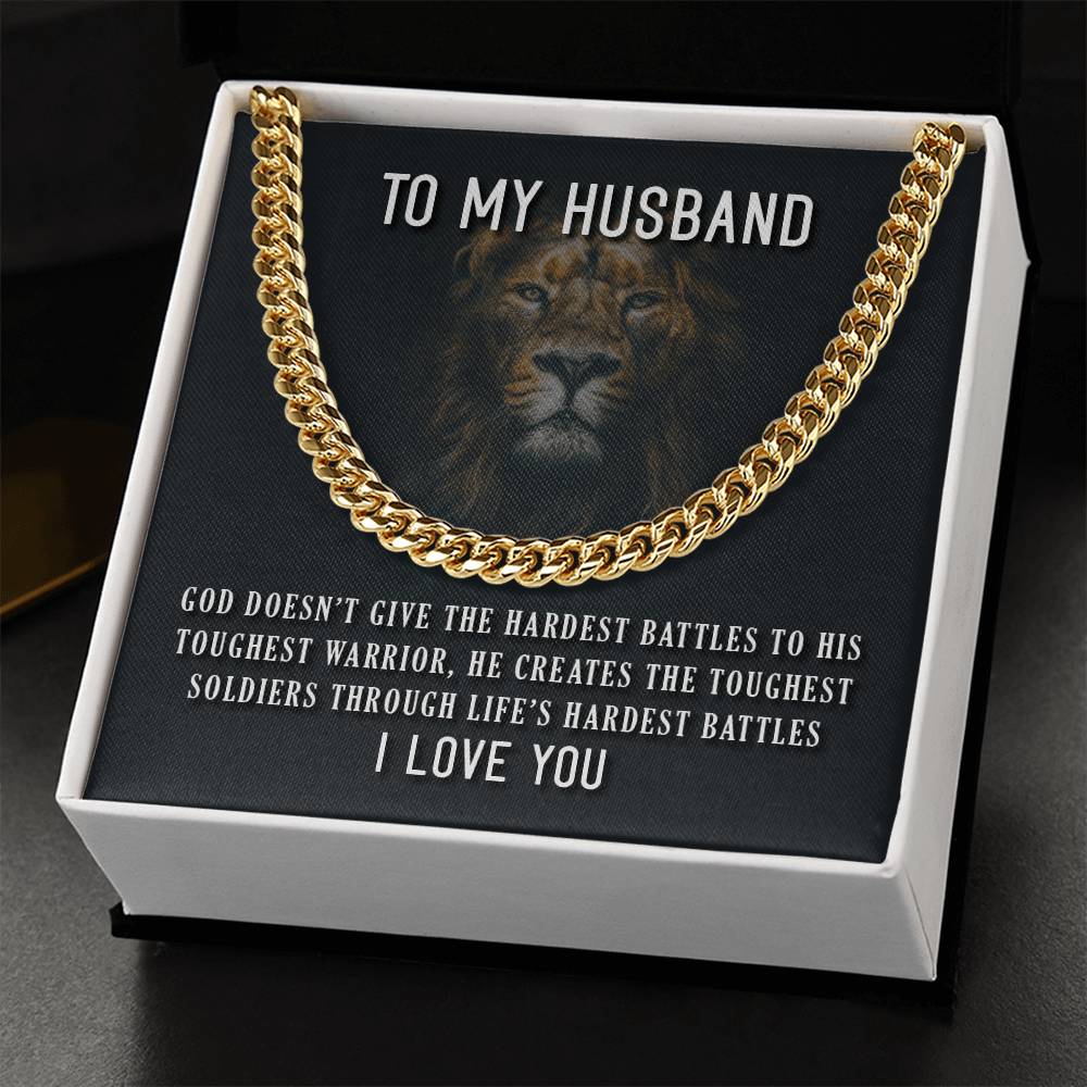 To My Husband God Doesn’T Give The Hardest Battles To His Toughest Warrior Cuban Link Chain Necklace