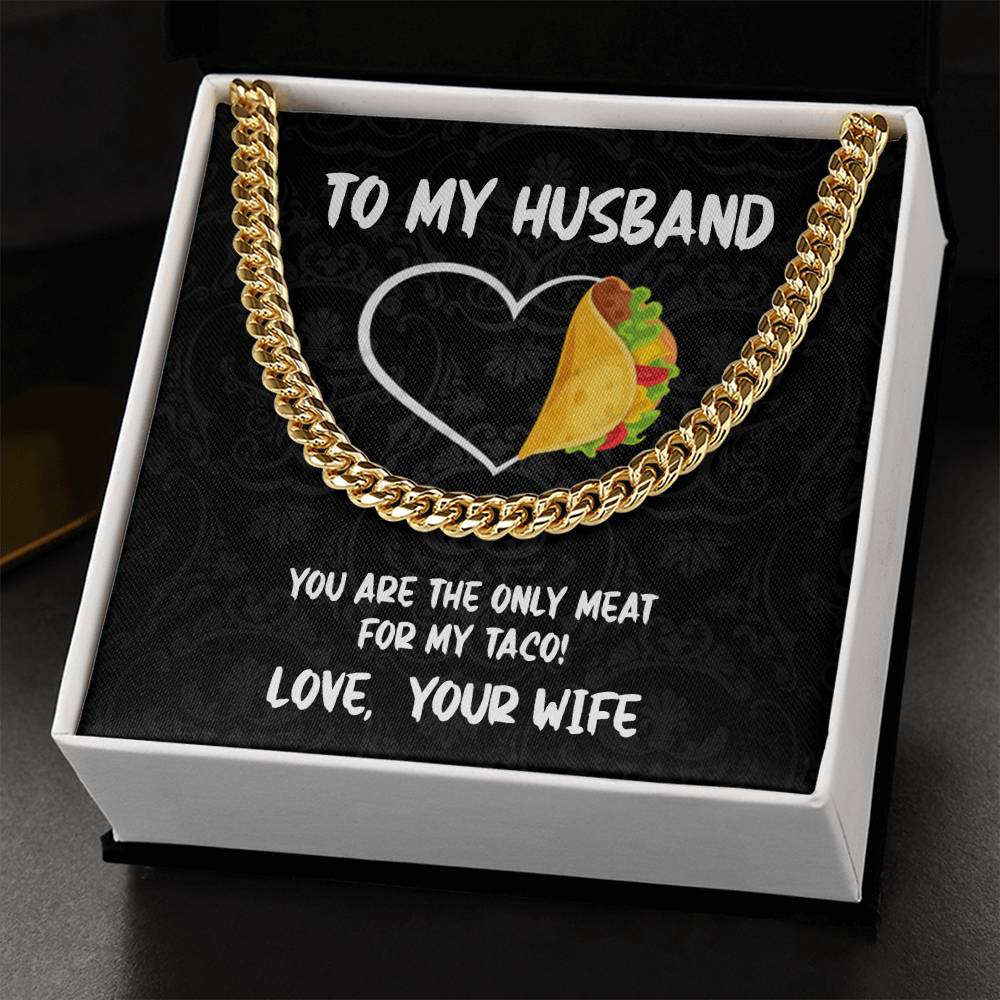 To My Husband - You Are Only Meat  Cuban Link Chain Necklace