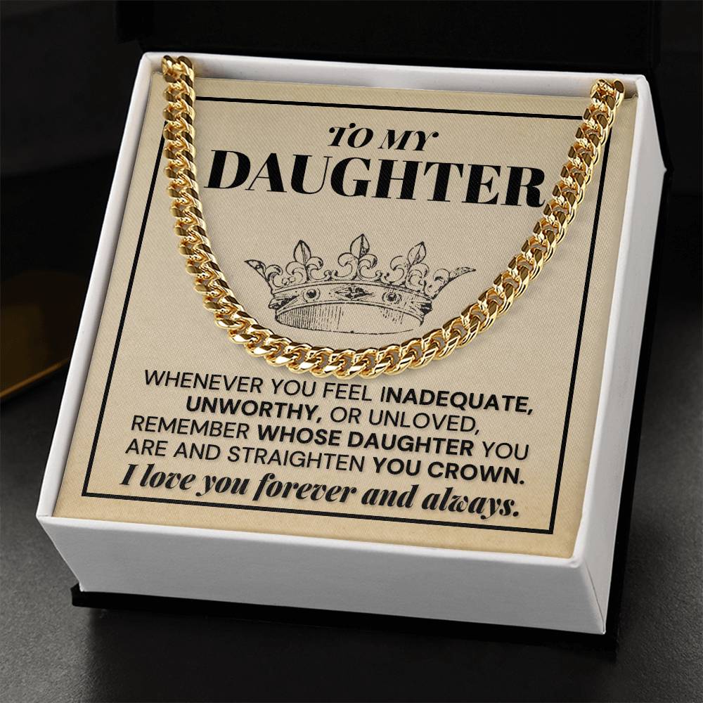 To My Daughter - Remember Whose Daughter You Are - Cuban Link Chain Necklace