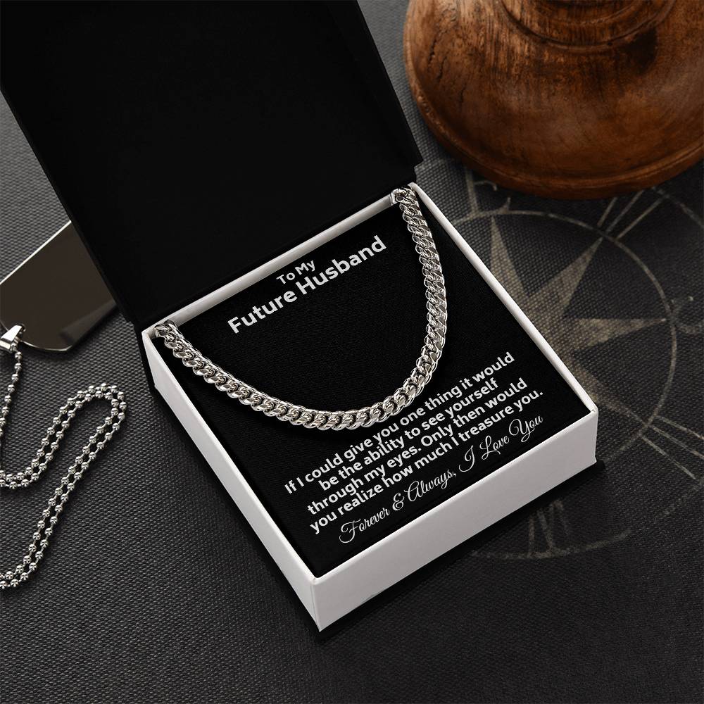 If I Could Give You One Thing... Chain Link Necklace To My Future Husband Cuban Link Chain