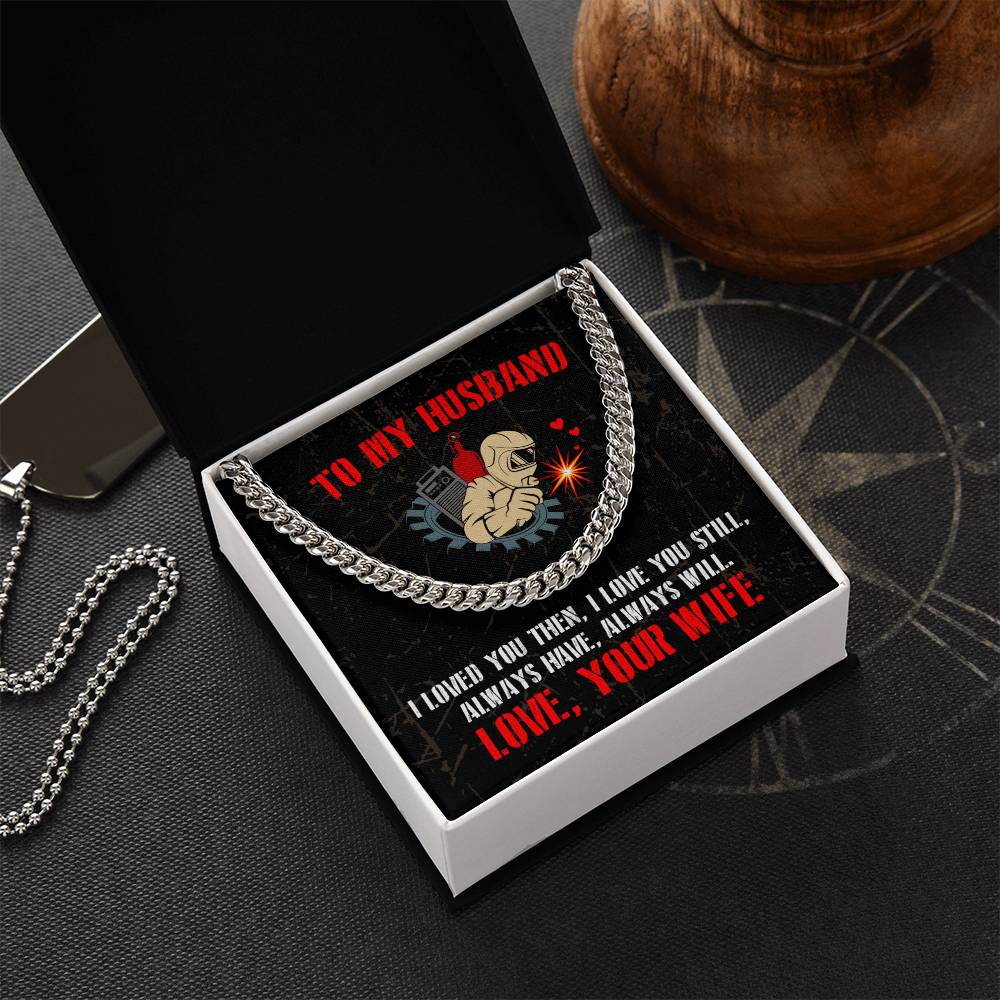 To My Welder - Cuban Link Chain