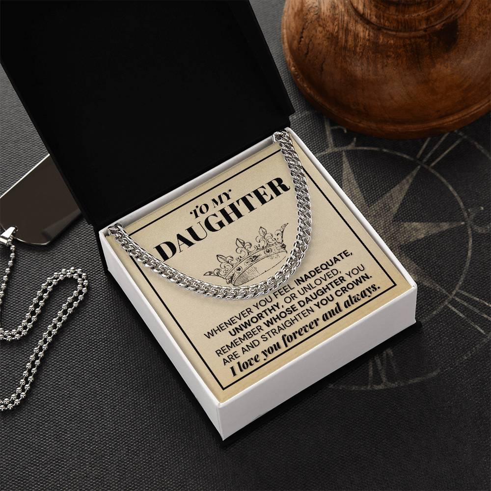 To My Daughter - Remember Whose Daughter You Are - Cuban Link Chain Necklace