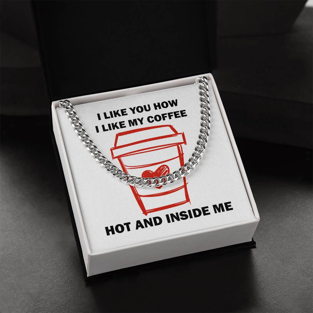 Hot And Inside Me Cuban Link Chain