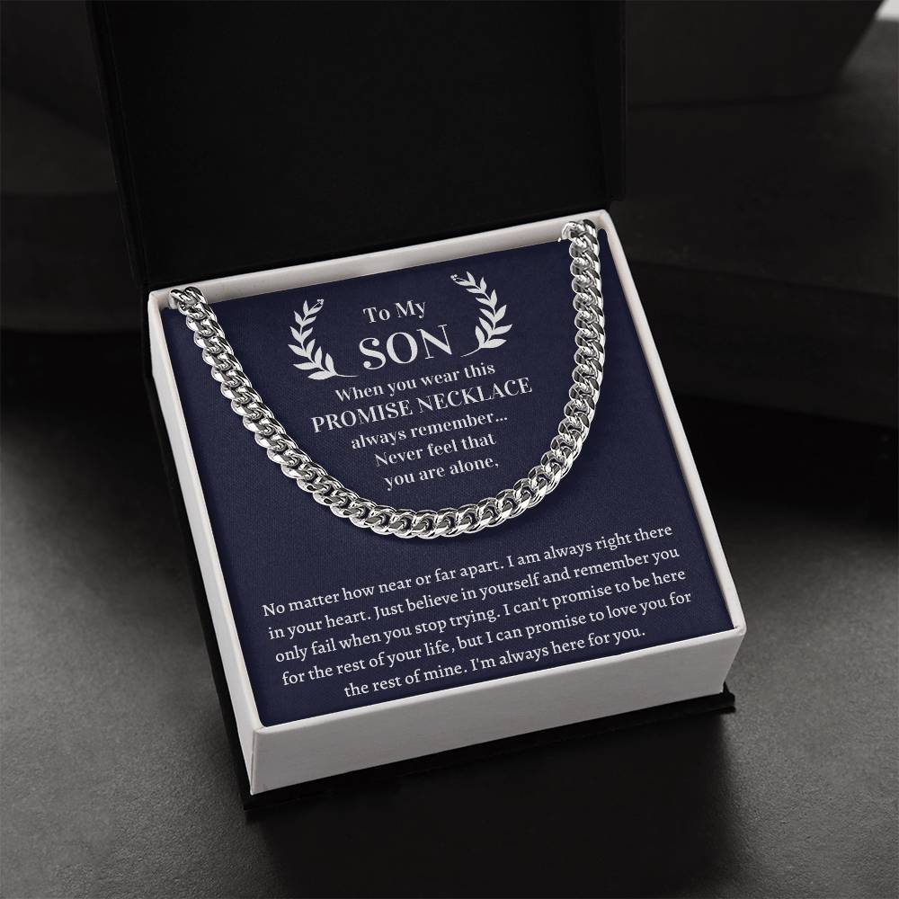 Gift For Son - Wear This Promise Necklace And Always Remember Never Feel That You Are Alone Cuban Link Chain