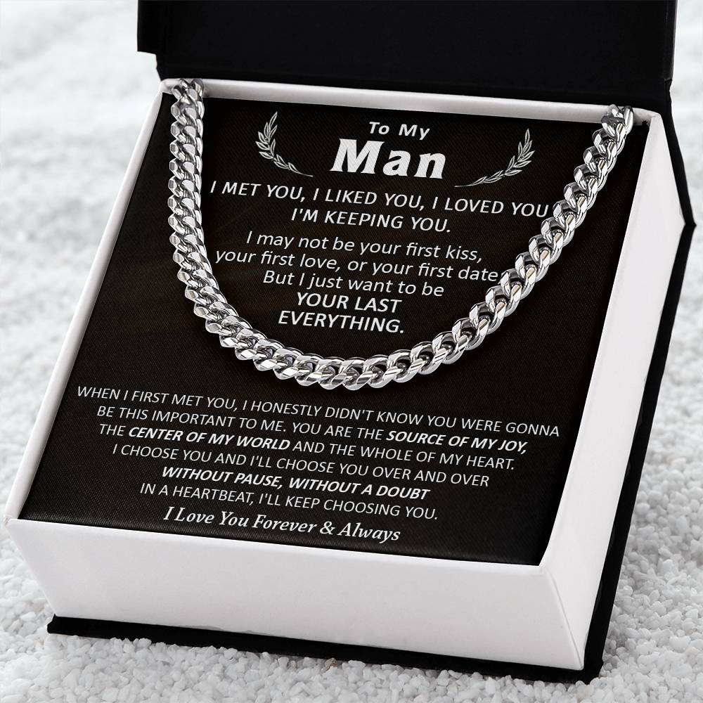 Gift For Your Man - Be Your Last Everything - Cuban Cuban Link Chain