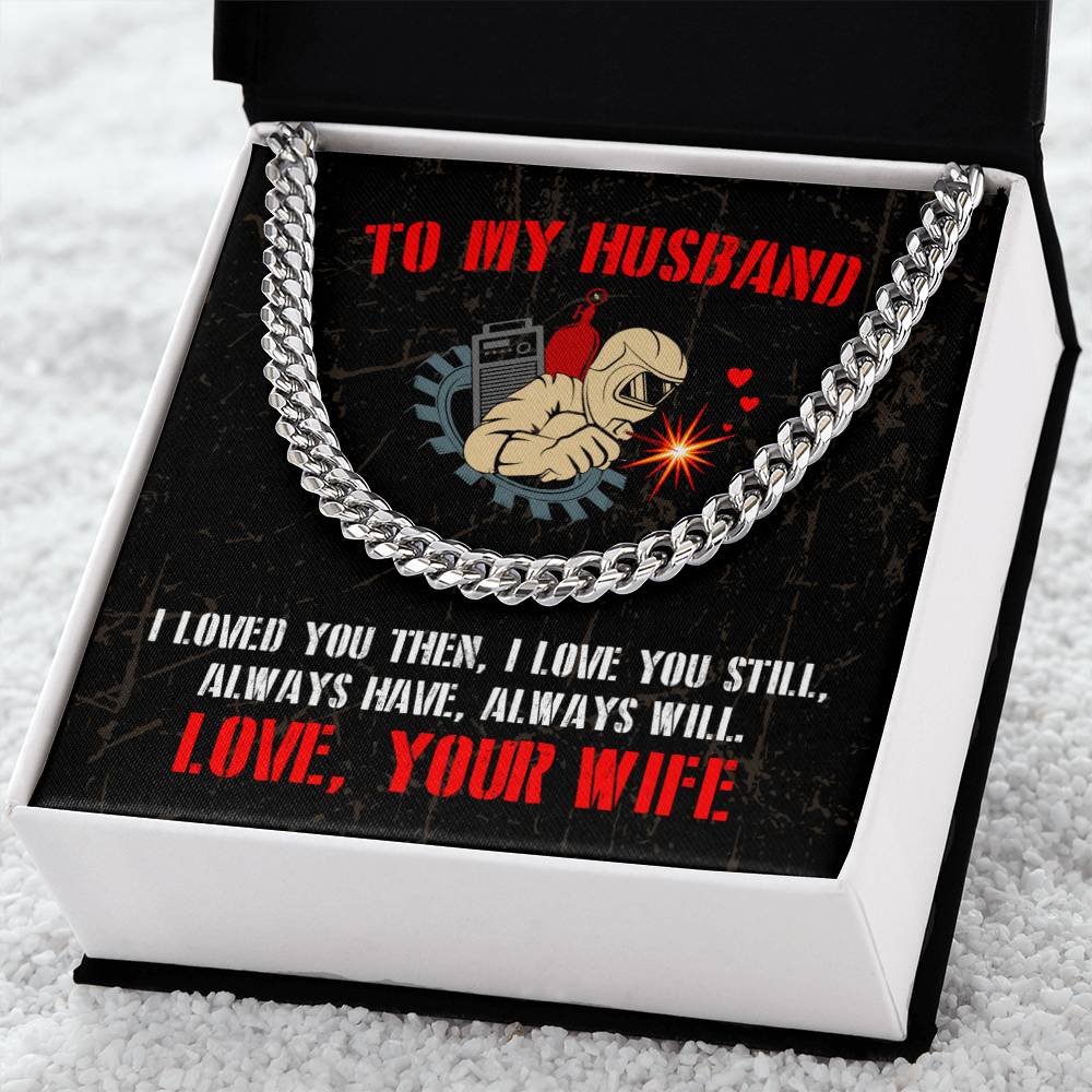 To My Welder - Cuban Link Chain
