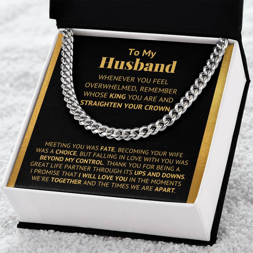 To My Husband - Straighten Your Crown - Cuban Link Chain Necklace