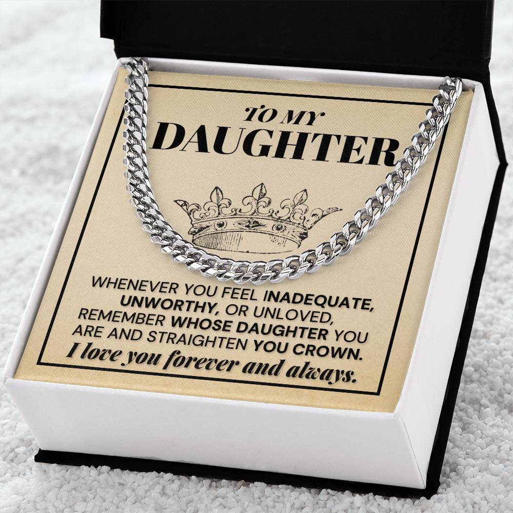 To My Daughter - Remember Whose Daughter You Are - Cuban Link Chain Necklace