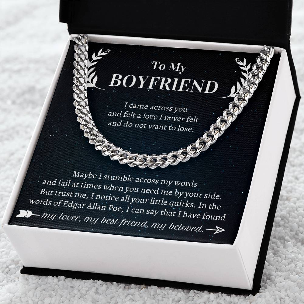 Valentine's Gift Boyfriend - I Came Across You  And Felt A Love I Never Felt  And Do Not Want To Lose Cuban Link Chain