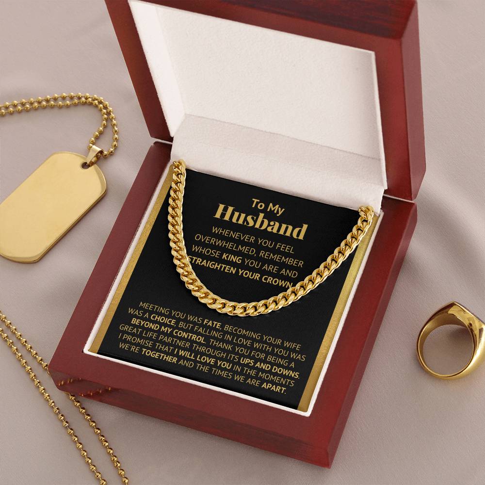 To My Husband - Straighten Your Crown - Cuban Link Chain Necklace