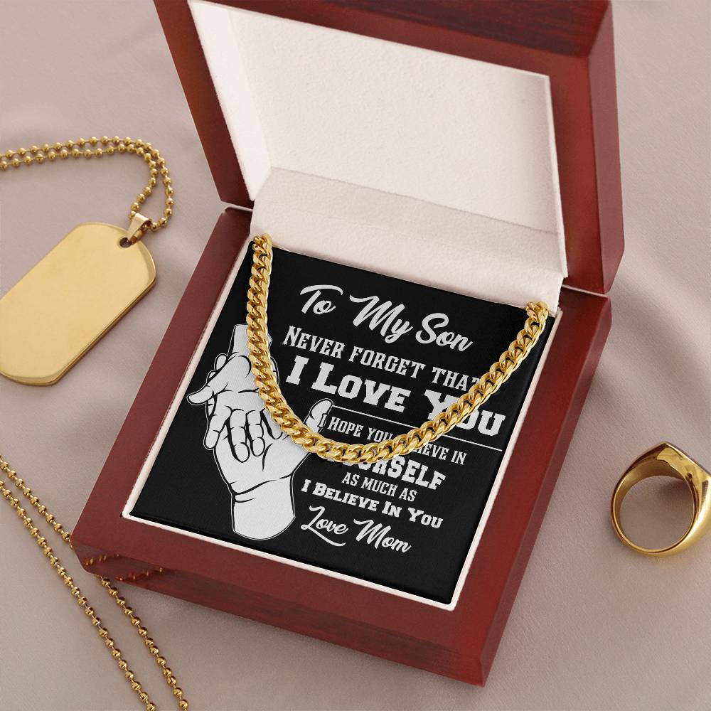 To My Son Never Forget That I Love You Cuban Link Chain Necklace Mom Gift For Son