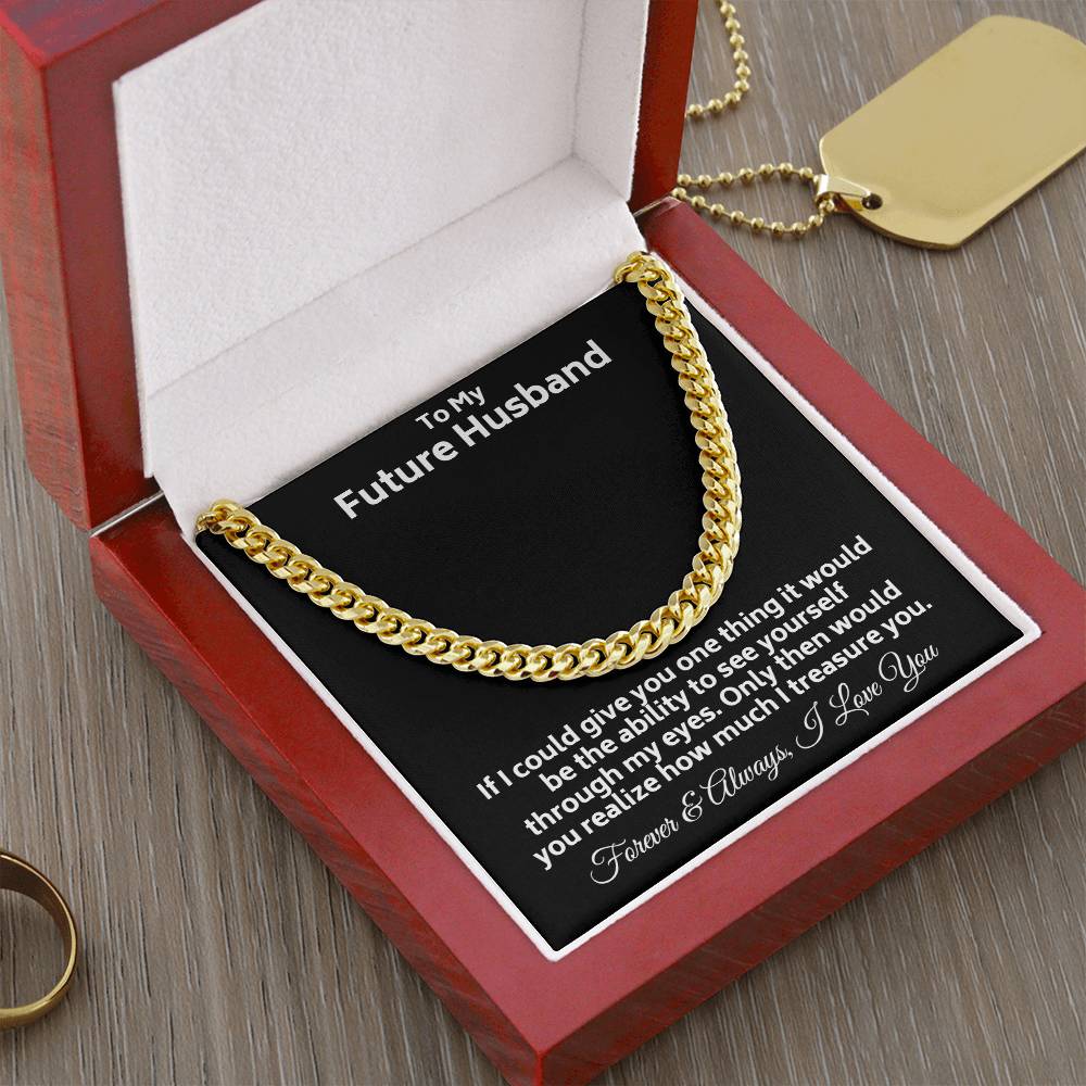 If I Could Give You One Thing... Chain Link Necklace To My Future Husband Cuban Link Chain