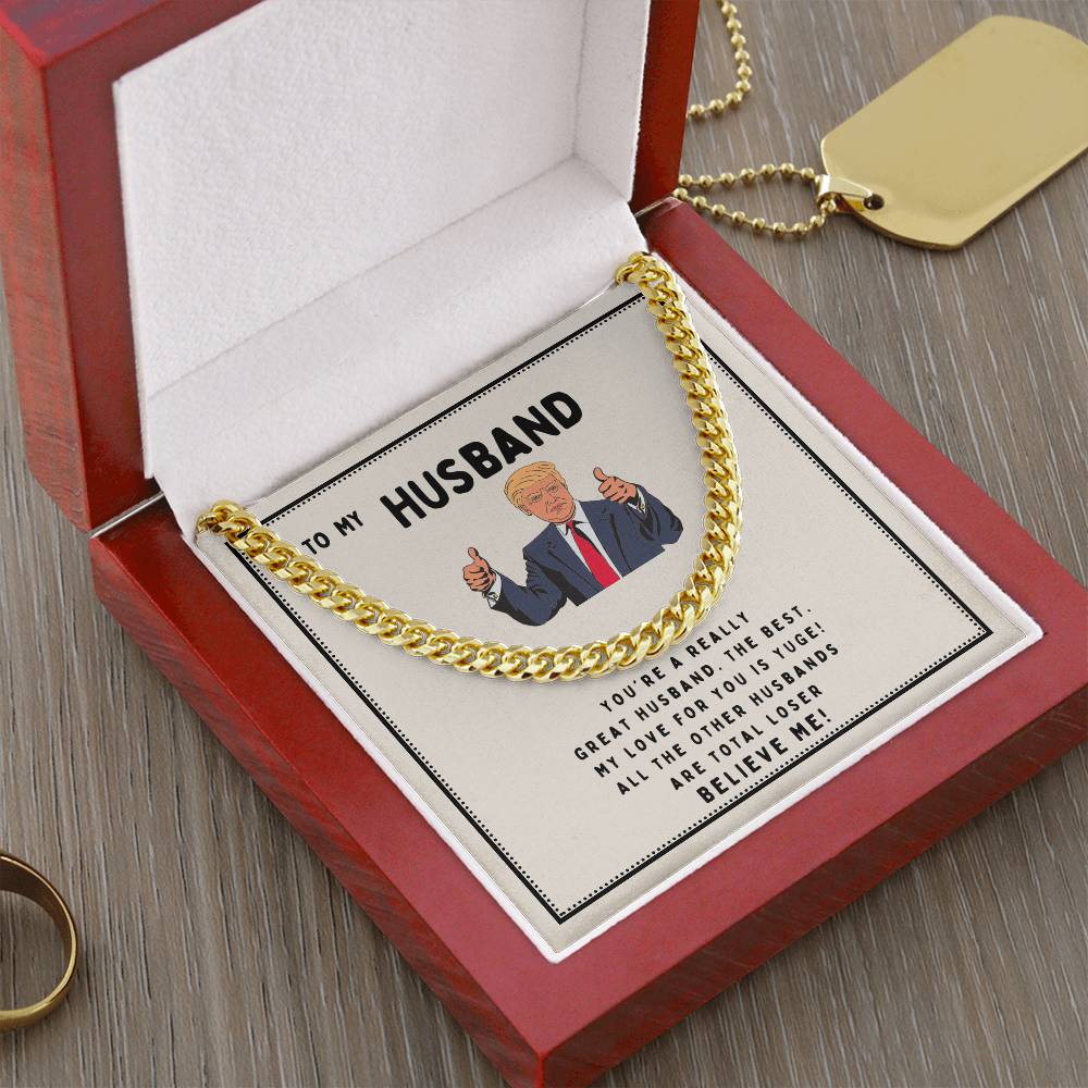 To My Husband - You're A Really Great Husband - Cuban Link Chain