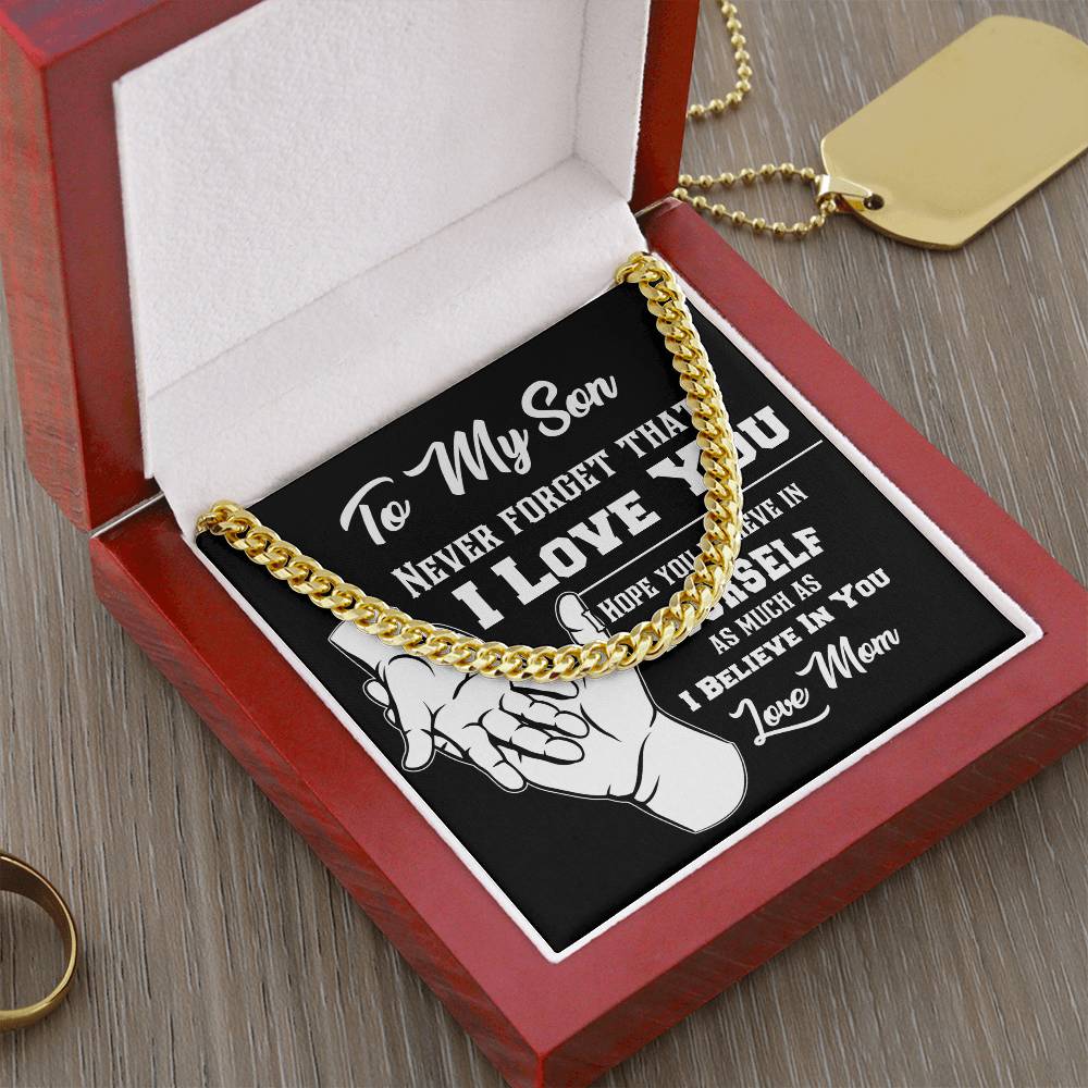 To My Son Never Forget That I Love You Cuban Link Chain Necklace Mom Gift For Son