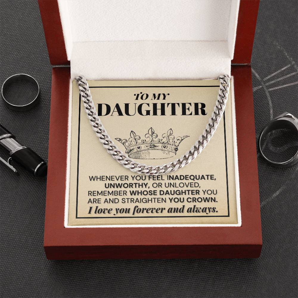 To My Daughter - Remember Whose Daughter You Are - Cuban Link Chain Necklace