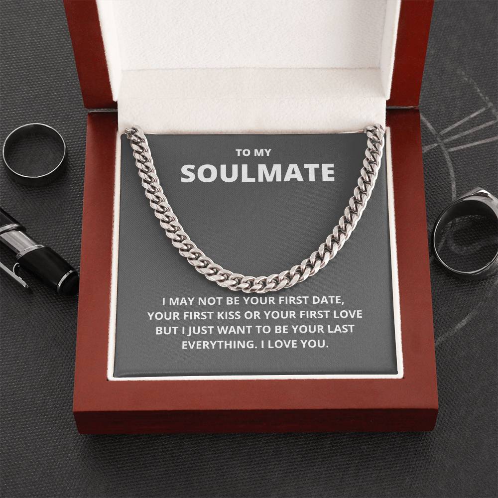 To My Soulmate Last Everything Chain Cuban Link Chain