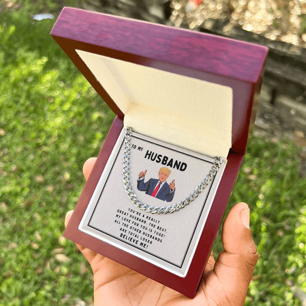 To My Husband - You're A Really Great Husband - Cuban Link Chain