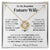 Future Wife Gift- My Last Everything Love Knot Necklace