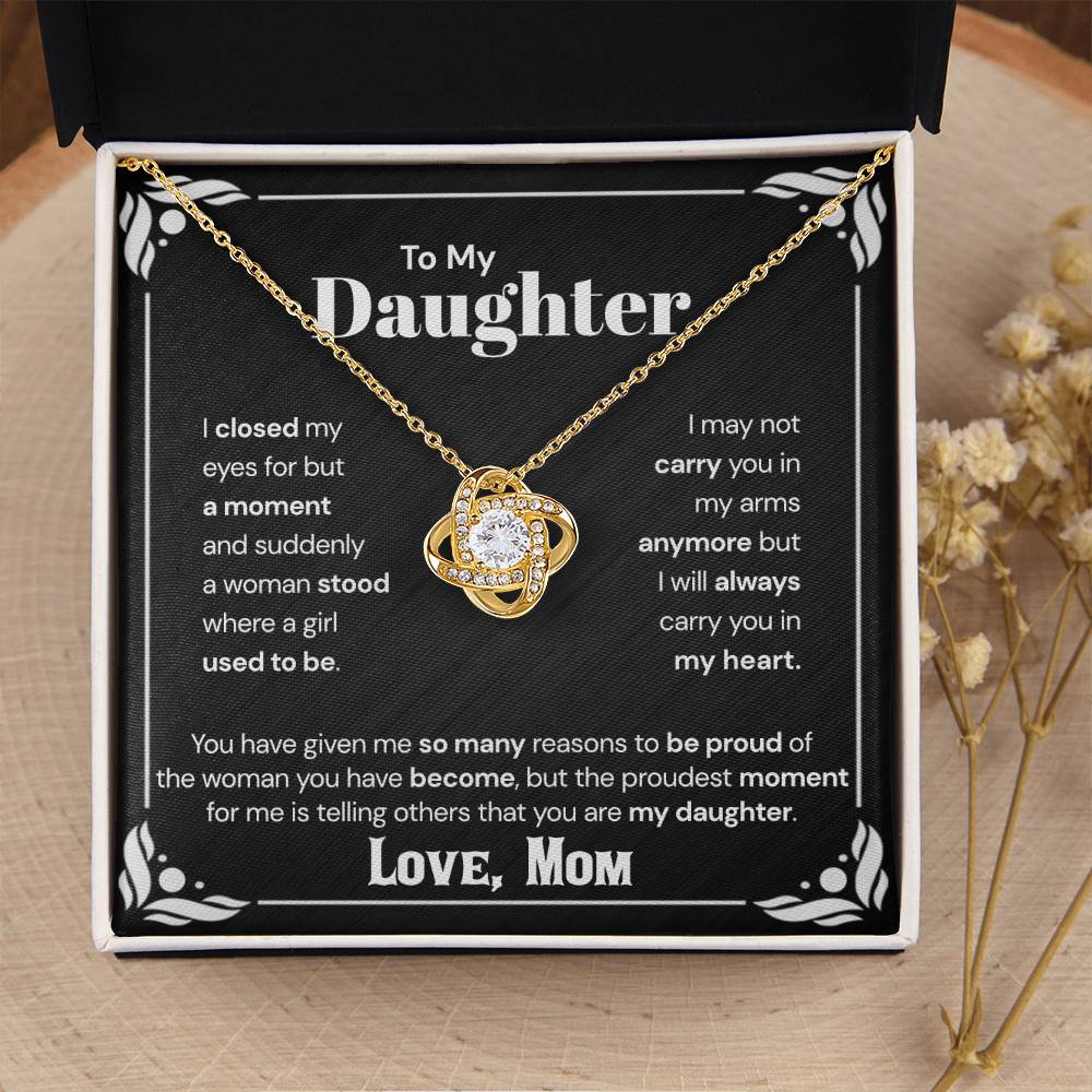 To My Daughter - The Proudest Moment For Me  Love Knot Necklace