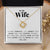 To My Wife - I Lo Love Knot Necklace