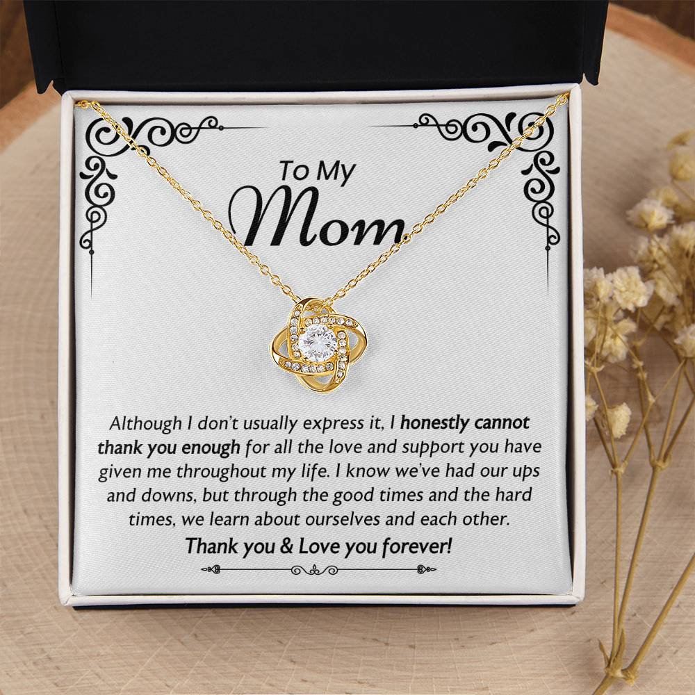 Mom - I Honestly Cannot Thank You Enough -The Love Knot Necklace Love Knot Necklace