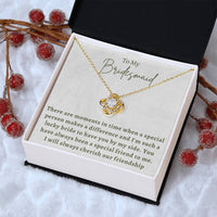 Bridesmaid For A Day Friends For Life Love Knot Necklace