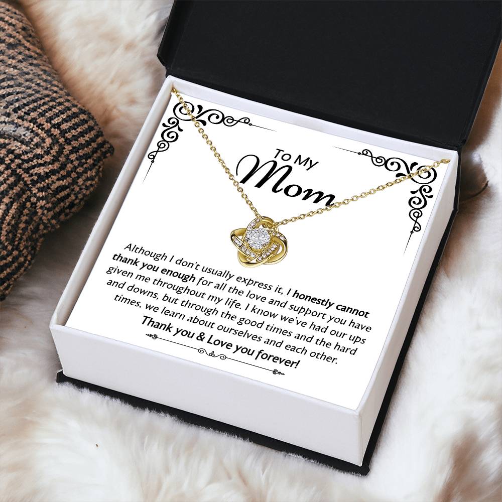 Mom - I Honestly Cannot Thank You Enough -The Love Knot Necklace Love Knot Necklace