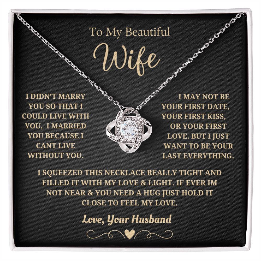 To My Wife From Husband I Can&#39;t Live Without You Necklace Love Knot Necklace