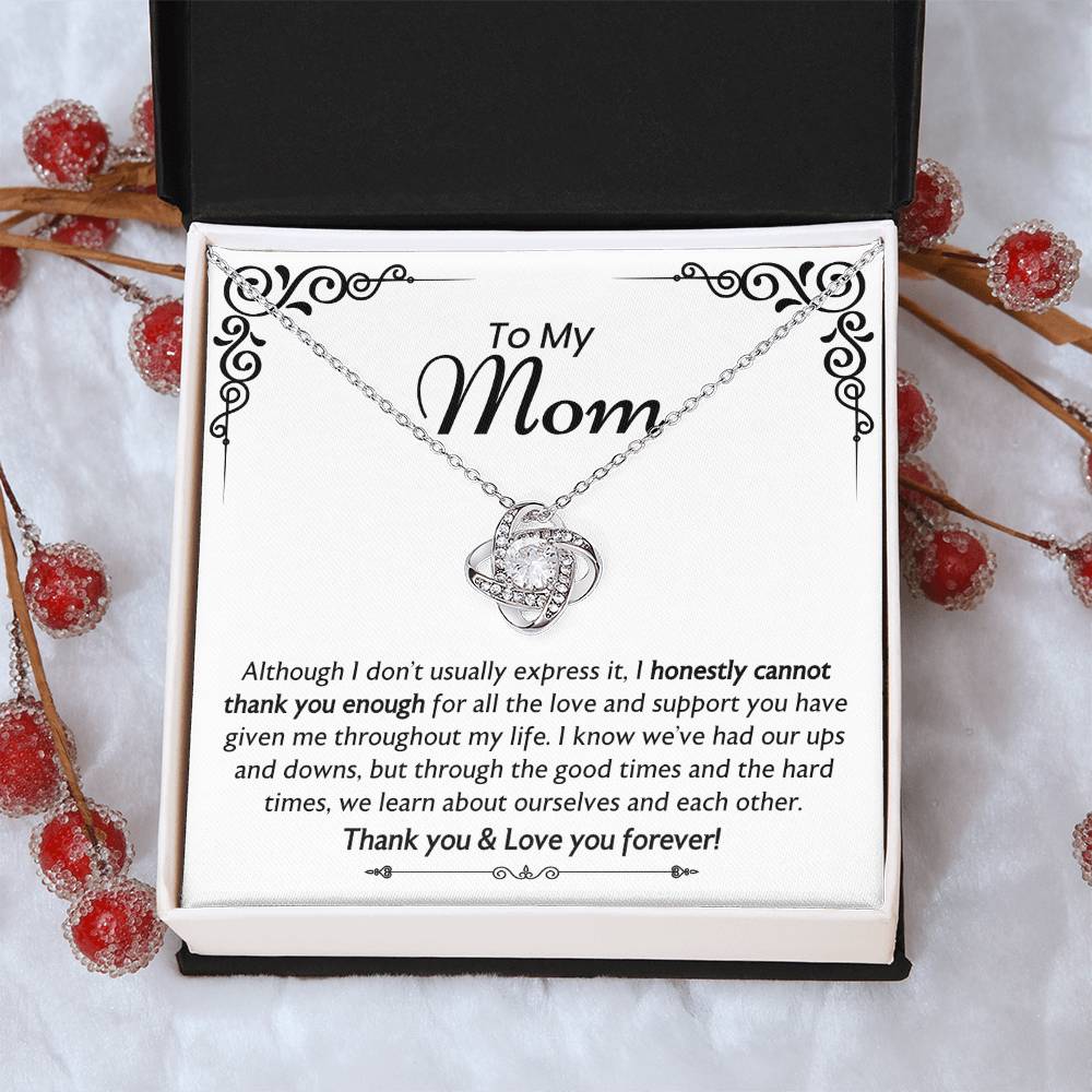 Mom - I Honestly Cannot Thank You Enough -The Love Knot Necklace Love Knot Necklace