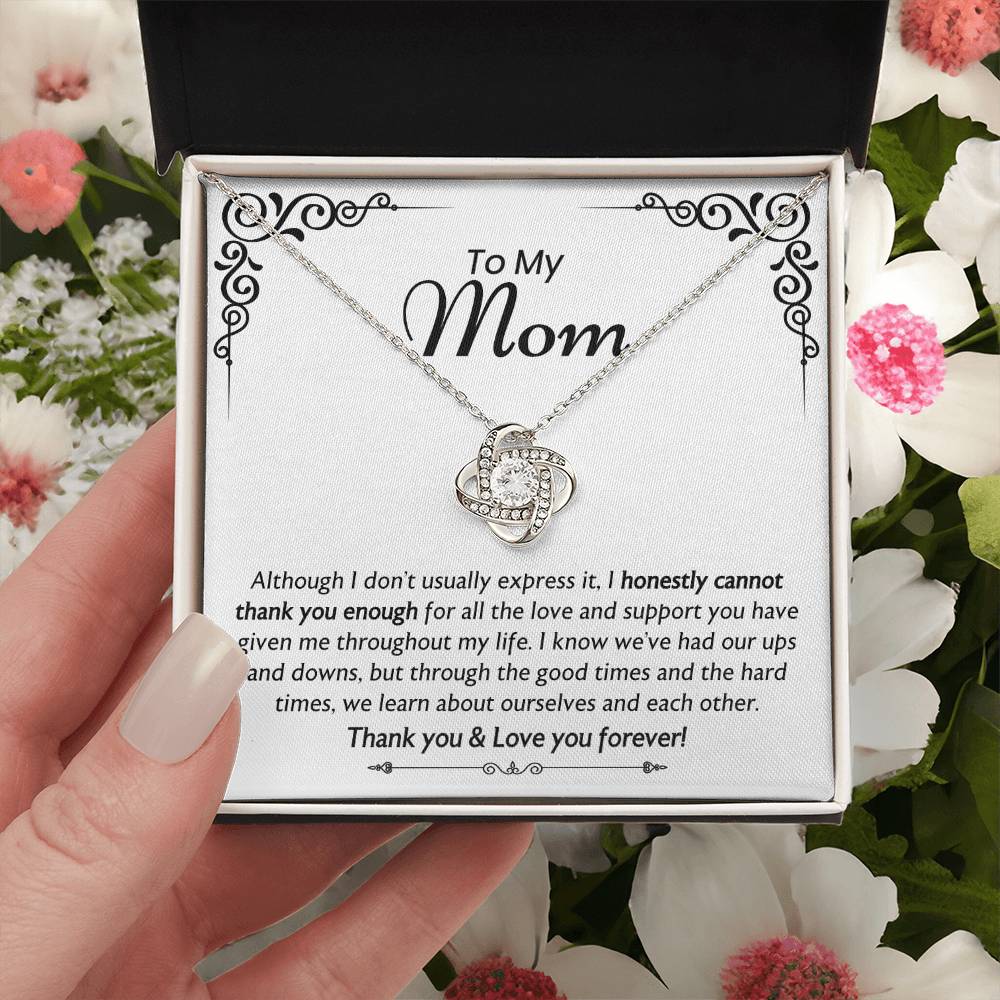 Mom - I Honestly Cannot Thank You Enough -The Love Knot Necklace Love Knot Necklace