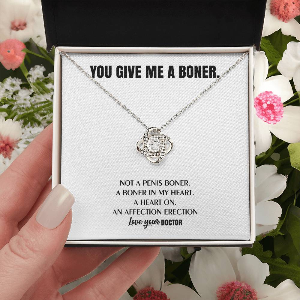 You Give Me A Heart Boner An Affection Erection Love Knot Necklace Funny & Sarcastic Love For Her - Mature Best Funny Gag Gifts For Doctor Wife On Special Days Love Knot Necklace