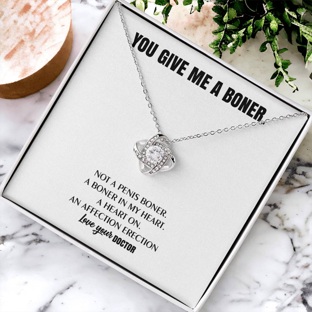 You Give Me A Heart Boner An Affection Erection Love Knot Necklace Funny &amp; Sarcastic Love For Her - Mature Best Funny Gag Gifts For Doctor Wife On Special Days Love Knot Necklace