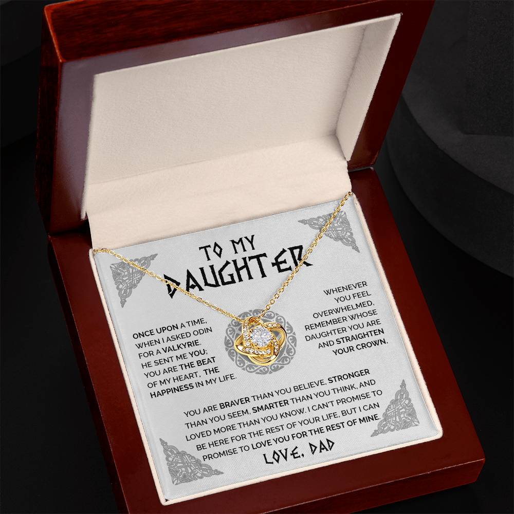 To My Daughter - When I Asked Odin For A Valkyrie, He Sent Me You - Love Knot Necklace