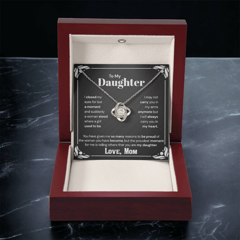 To My Daughter - The Proudest Moment For Me  Love Knot Necklace