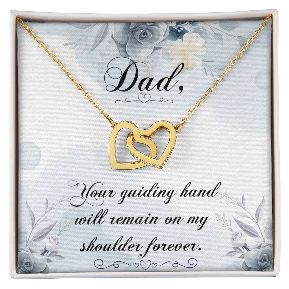 Dad - Your Guiding Hand Will Remain On My Shoulder Forever - Necklace Interlocking Hearts Necklace