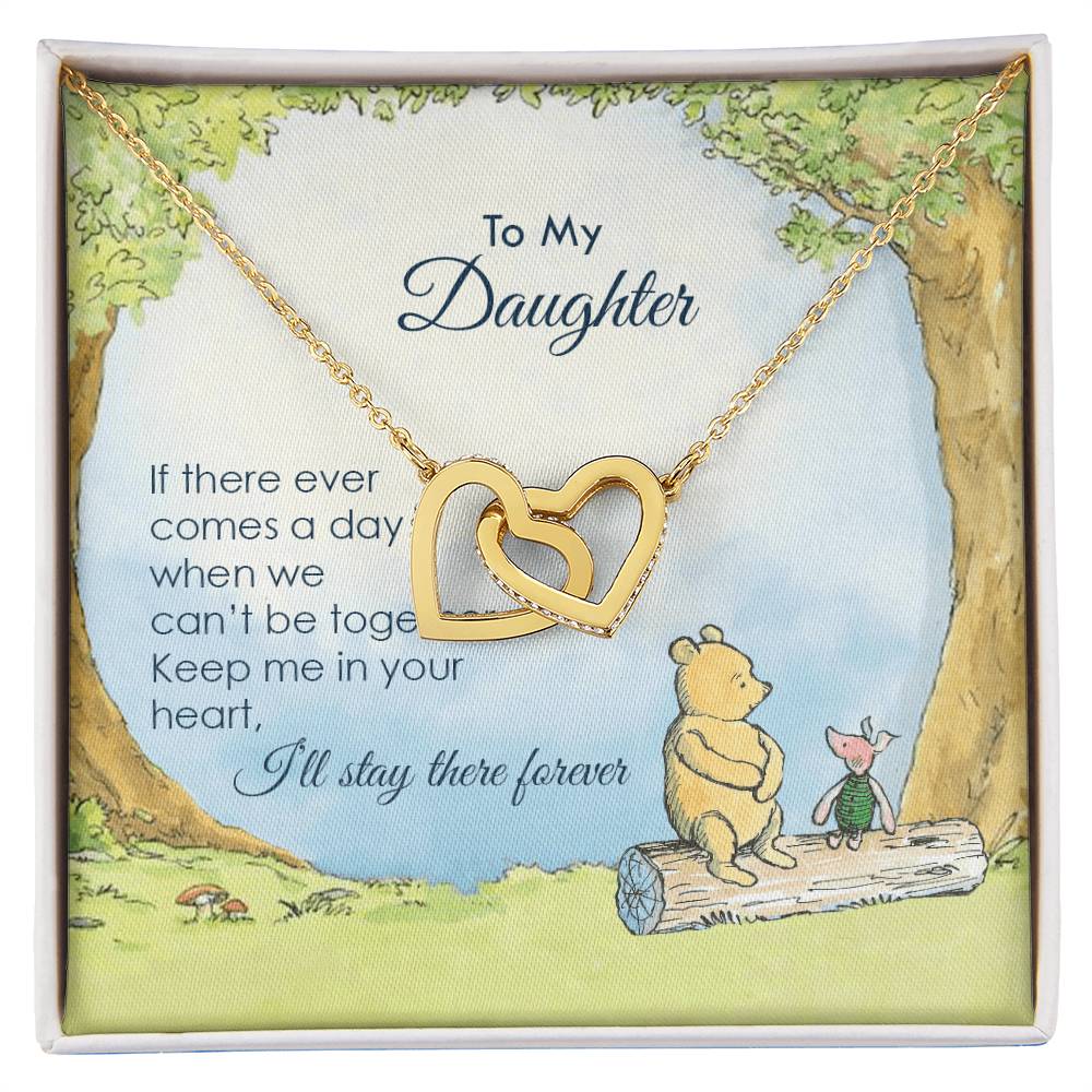 To My Daughter If There Ever Comes A Day Interlocking Hearts Interlocking Hearts Necklace