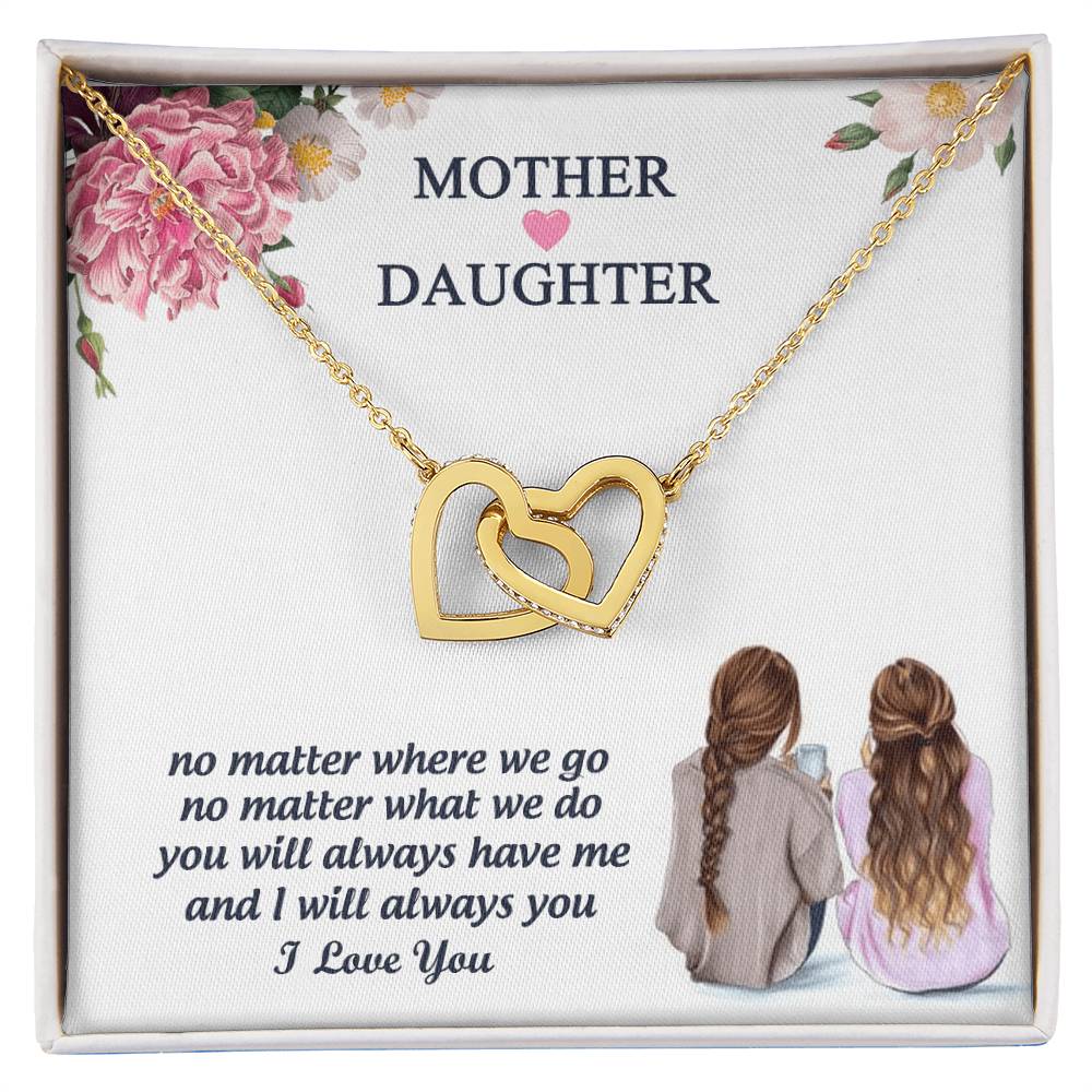 You Will Always Have Me And I Will Always You Mother Gift - Necklace Interlocking Hearts Necklace