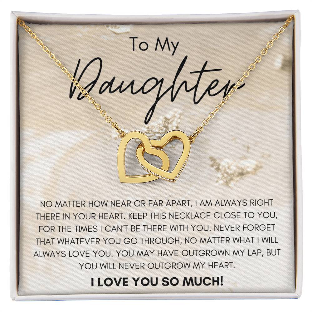 To My Daughter You Will Never Outgrow My Heart Interlocking Hearts Necklace