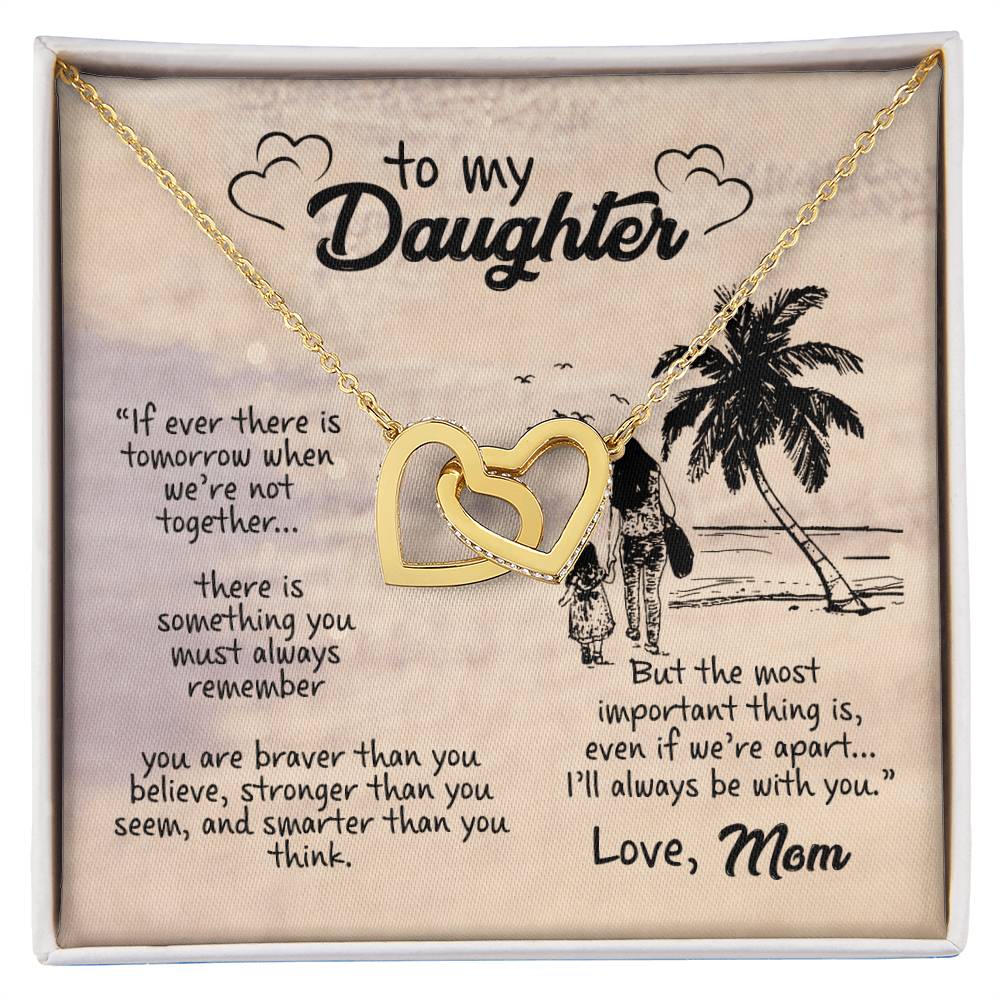 To My Daughter I Will Always Be With You Gift From Mom Interlocking Hearts Necklace