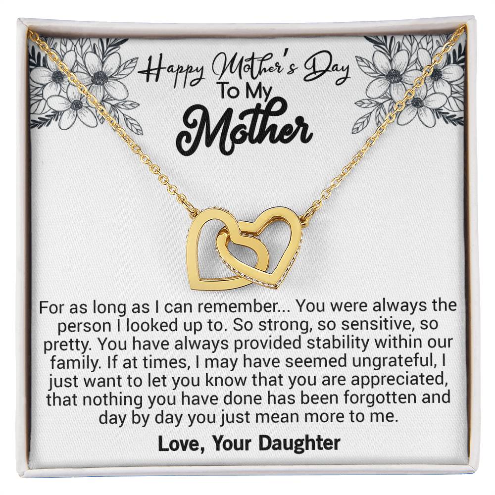 Happy Mother'S Day For As Long As I Can Remember. You Were Always The Person I Looked Up To. Interlocking Hearts Necklace