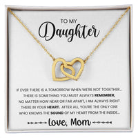 My Daughter- You Are The Only One Interlocking Hearts Necklace