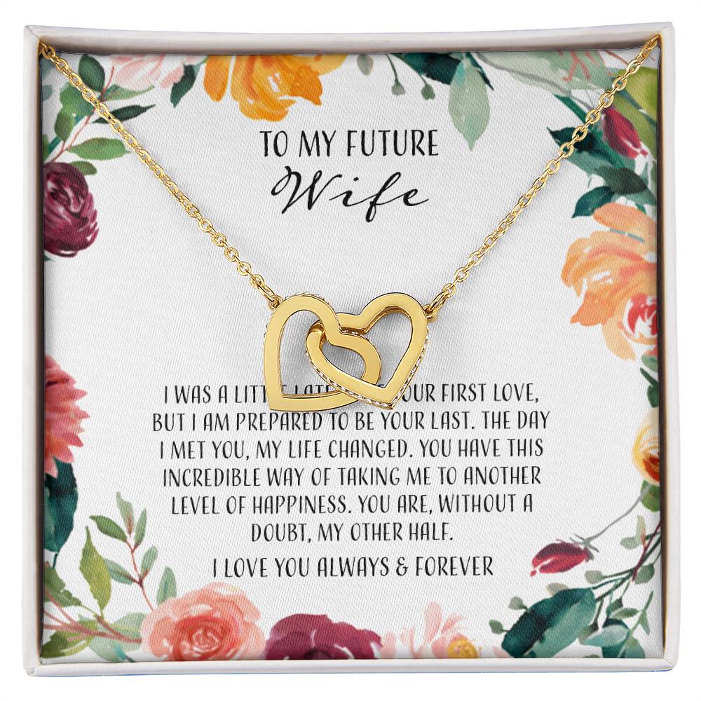 To My Future Wife I Was A Little Late To Be Your First Love Interlocking Hearts Necklace