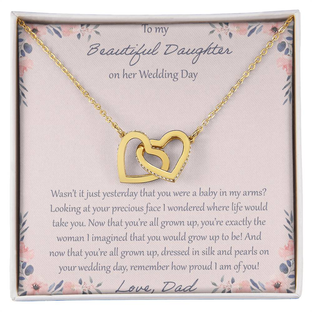 To My Daughter Wasn'T It Just Yesterday - Love Dad Interlocking Hearts Necklace