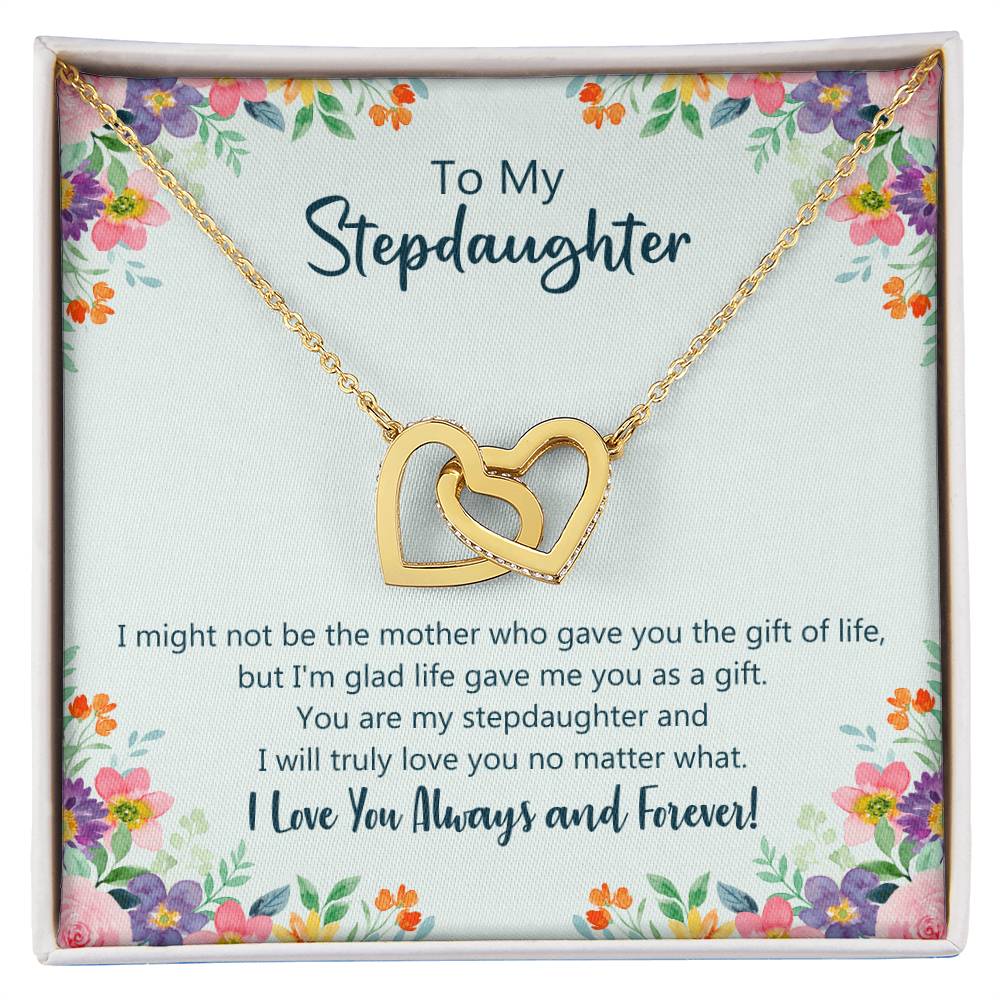 I Might Not Be The Mother Who Gave You Gift Of Life Necklace - Stepdaughter Interlocking Hearts Necklace