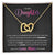 My Daughter - You Must Always Remember Interlocking Hearts Necklace