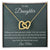 To My Daughter - Telling You I Love You - Necklace Interlocking Hearts Necklace