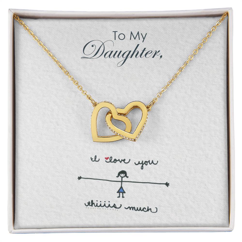 To My Daughter - Interlocking Hearts Necklace I Love You So Much