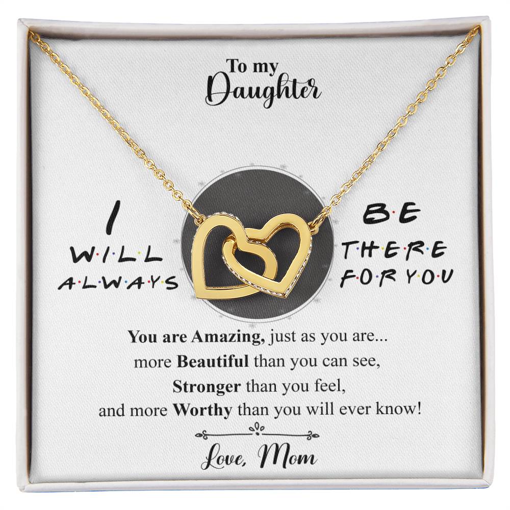 To My Daughter - I Will Always Be There For You Interlocking Hearts Necklace