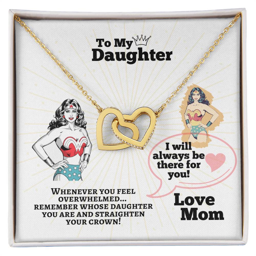 To My Daughter - Straighten Your Crown - Interlocking Hearts Necklace