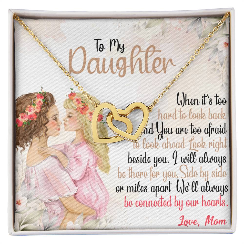 To My Daughter - Side By Side Or Miles Apart Interlocking Hearts Necklace